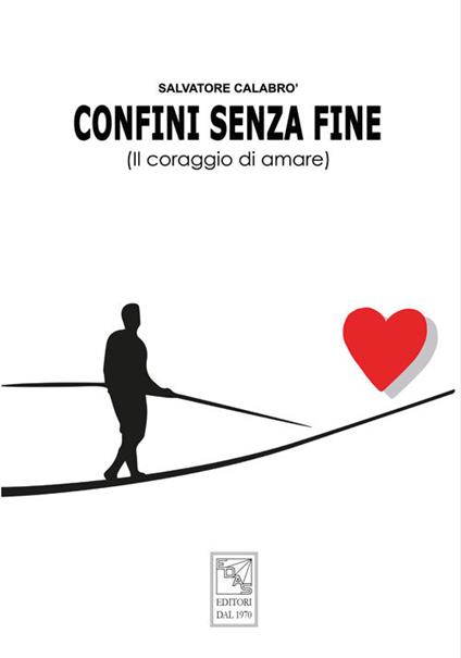 Confini senza fine. Il coraggio di amare - Salvatore Calabrò - copertina