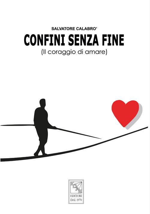 Confini senza fine. Il coraggio di amare - Salvatore Calabrò - copertina