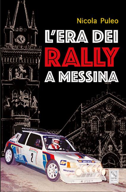 L' era dei Rally a Messina - Nicola Puleo - copertina