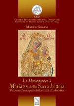 La devozione a Maria SS. della Sacra Lettera. Patrona Principale della Città di Messina