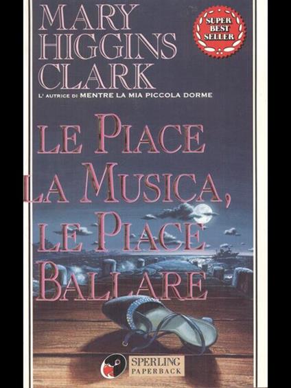 Le piace la musica le piace ballare - Mary Higgins Clark - copertina