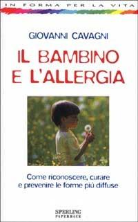 Il bambino e l'allergia - Giovanni Cavagni - copertina