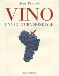 Vino. Una cultura mondiale - Jens Priewe - 3