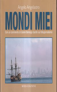 Mondi miei. Ediz. illustrata
