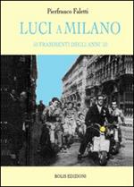 Luci a Milano. 50 frammenti degli anni '50