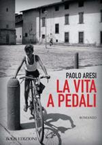 La vita a pedali