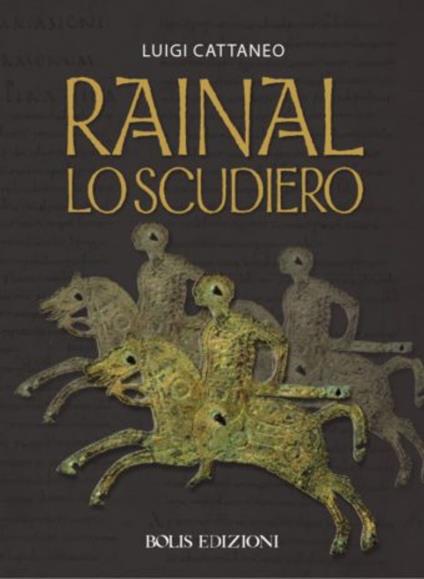 Rainal. Lo scudiero - Luigi Cattaneo - copertina