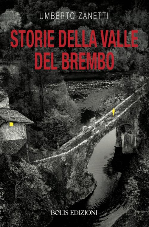 Storie della valle del Brembo - Umberto Zanetti - copertina
