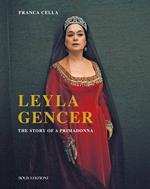 Leyla Gencer. The story of a primadonna