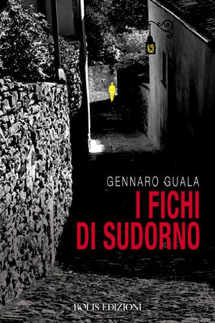 I fichi di Sudorno - Gennaro Guala - copertina