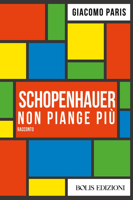 Schopenhauer non piange più - Giacomo Paris - ebook