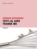 Tutti al Giro tranne me