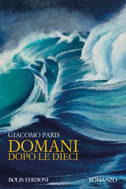 Domani dopo le 10 - Giacomo Paris - copertina