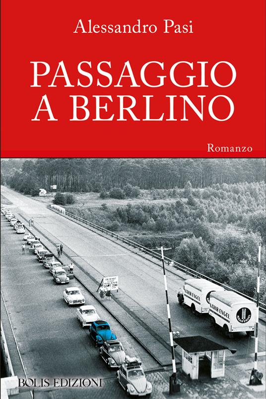Passaggio a Berlino - Alessandro Pasi - copertina