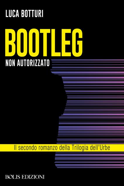Bootleg. Non autorizzato - Luca Botturi - copertina