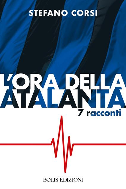 L'ora dell'Atalanta - Stefano Corsi - copertina