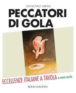 Libro Peccatori di gola Giancarlo Saran