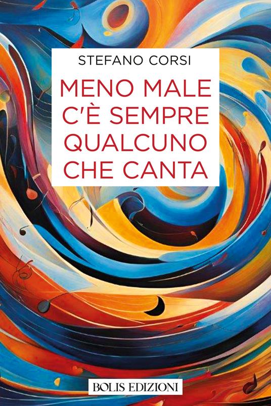 Meno male c'è sempre qualcuno che canta - Stefano Corsi - copertina