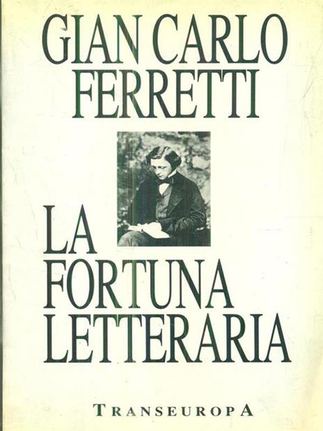 La fortuna letteraria - Gian Carlo Ferretti - 3