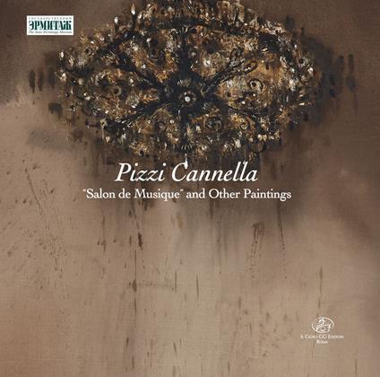 Pizzi Cannella. Salon de musique and other paintings. Ediz. inglese e russa - copertina