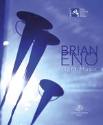 Brian Eno. Light music. Ediz. italiana e inglese