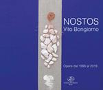 Nostos. Vito Bongiorno. Opere dal 1990 al 2019