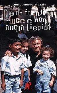 C'è da fornire luce, non acqua - Antonio Mazzi - copertina