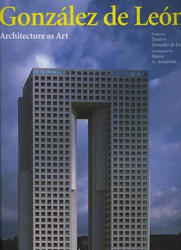 Teodoro González de León. Architecture as art - Mario A. Arnaboldi - copertina