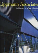 Lippmann Associates. Architecture for a new millennium