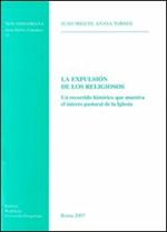 La expulsion de los religiosos. Un recorrido historico que muestra el interes pastoral de la Iglesia