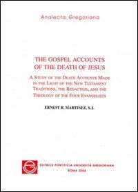 The gospel accounts of the death of Jesus - Ernest R. Martínez - copertina