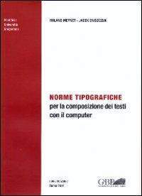 Norme tipografiche. Per la composizione dei testi con il computer - Roland Meynet,Jacek Oniszczuk - copertina