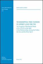 Worshiping the father in spirit and truth