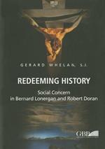 Redeeming history. Social concern in Bernard Lonergan and Robert Doran