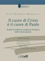 Il cuore di Cristo è il cuore di Paolo. Studio introduttivo esegetico-teologico delle lettere paoline