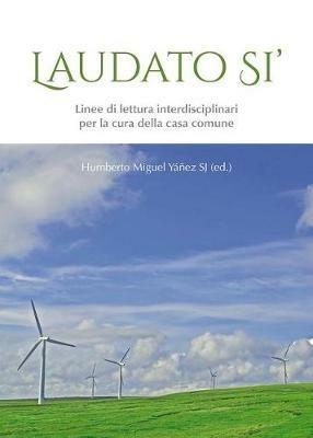 Laudato si'. Linee di lettura interdisciplinari per la cura della casa comune - copertina