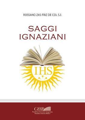 Saggi ignaziani - Rossano Zas Friz De Col - copertina