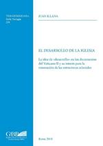 El Desarrollo de la iglesia. La idea de «desarrollo» en los documentos del Vaticano II y su interés para la renovacion de las estructuras eclesiales