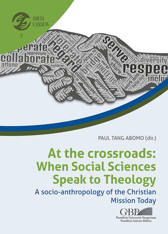 At the crossroads: when social sciences speak to theology. A socio-anthropology of the Christian mission today - Paul Tang Abomo - copertina
