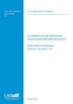 Le Christ et les Croyants unis dans l’œuvre du salut. Etude exégético-théologique de Rm 6,1-14 et Ep 2,1-10