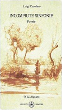 Incompiute sinfonie - Luigi Casolaro - copertina