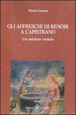 Gli affreschi di Renoir a Capistrano. Un mistero svelato