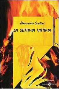 La settima vittima - Alessandra Santini - copertina