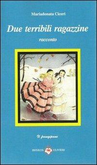 Due terribili ragazzine - Mariadonata Ciceri - copertina