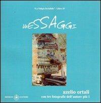 Messaggi - Azelio Ortali - copertina