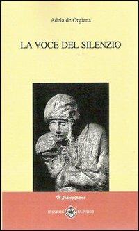 La voce del silenzio - Adelaide Orgiana - copertina