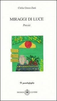 Miraggi di luce - Clelia Greco Zani - copertina