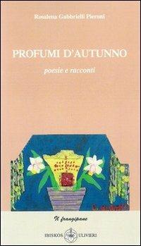 Profumi d'autunno - Rosalena Gabbrielli Pieroni - copertina