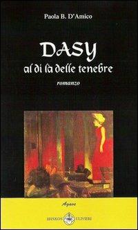 Dasy al di là delle tenebre - Paola Biondi D'Amico - copertina