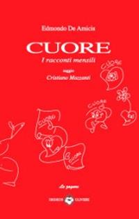 Cuore. I racconti mensili - Edmondo De Amicis - copertina